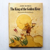 JOHN RUSKIN「The King of the Golden River」